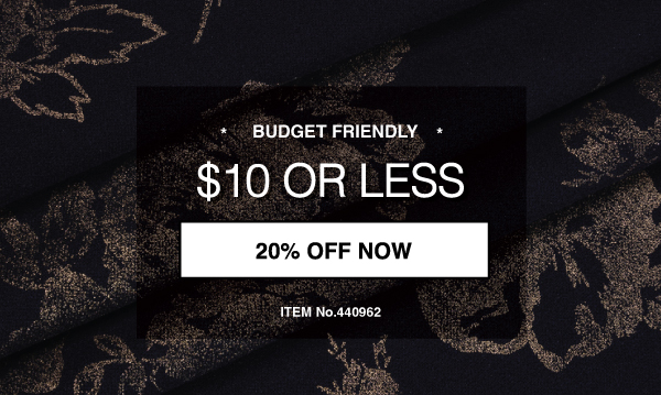 SHOP SILVER + GOLD FABRICS $10 OR LESS