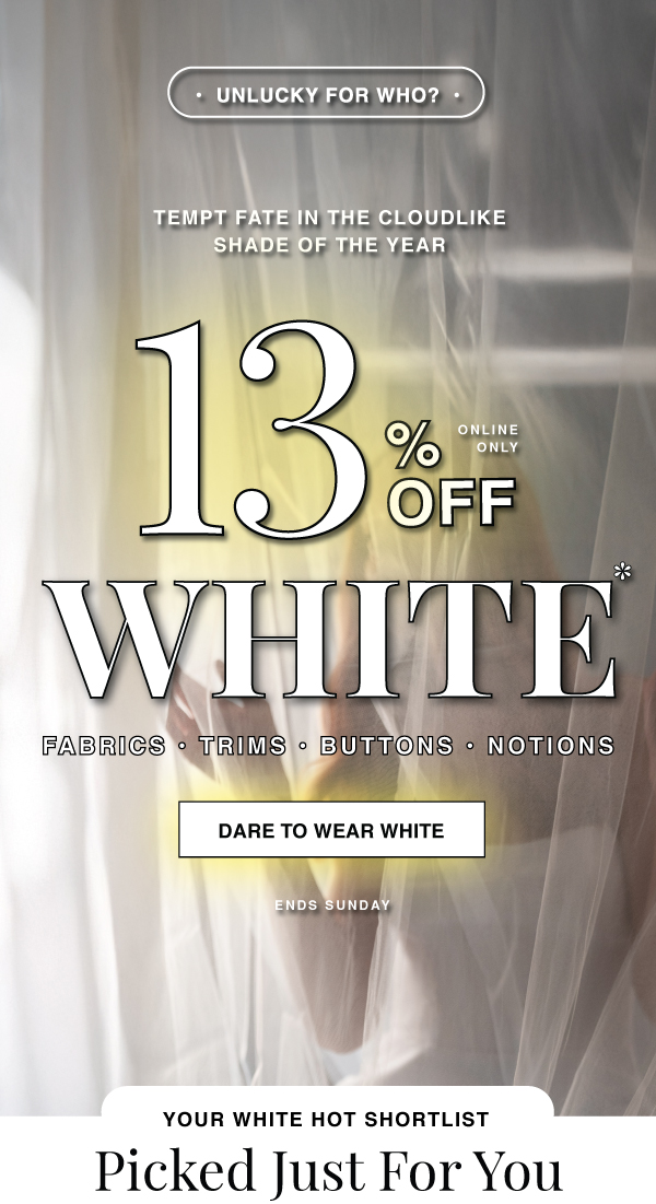 SHOP THE COLOR WHITE NOW 13% OFF