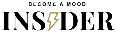 BECOME A MOOD INSIDER