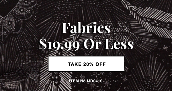 SHOP FABRICS $19.99 OR LESS