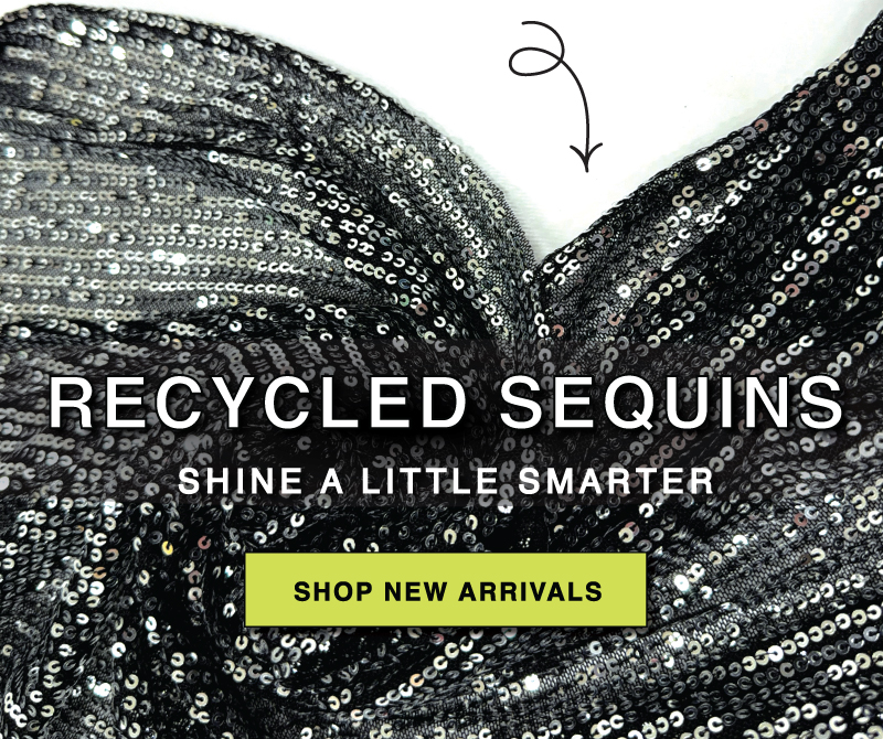 JUST LANDED: RECYCLED SEQUINS WITH SERIOUS SHINE