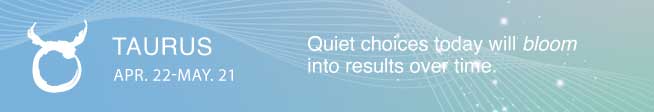 Quiet choices today will bloom into results over time.