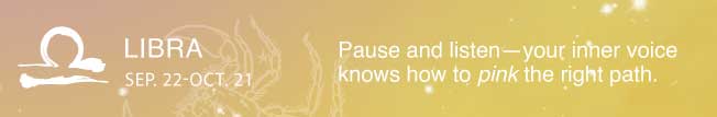 Pause and listen—your inner voice knows how to pink the right path.