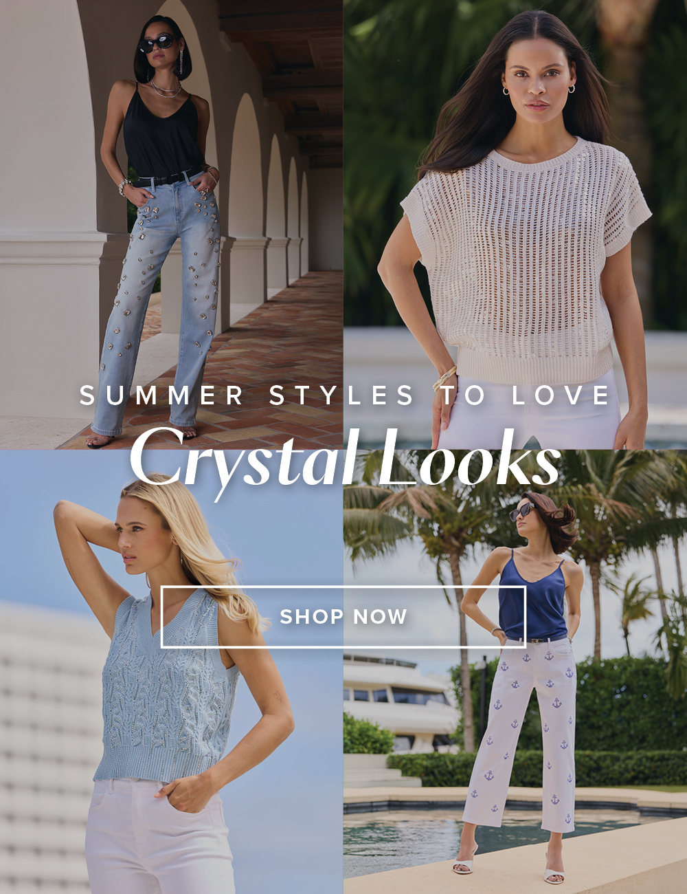 SUMMER STYLES TO LOVE Crystal Looks SHOP NOW