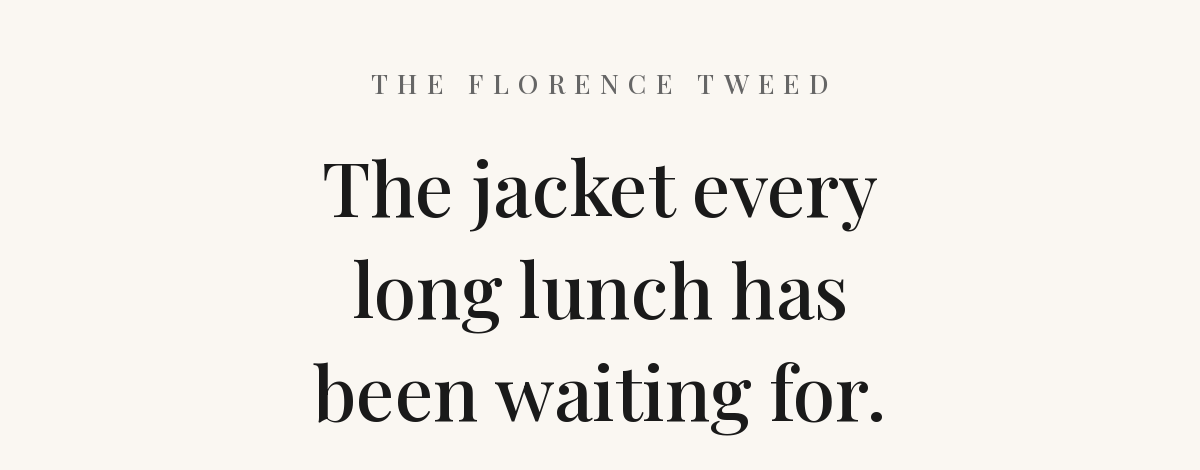 The jacket every long lunch has been waiting for