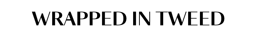Wrapped in Tweed