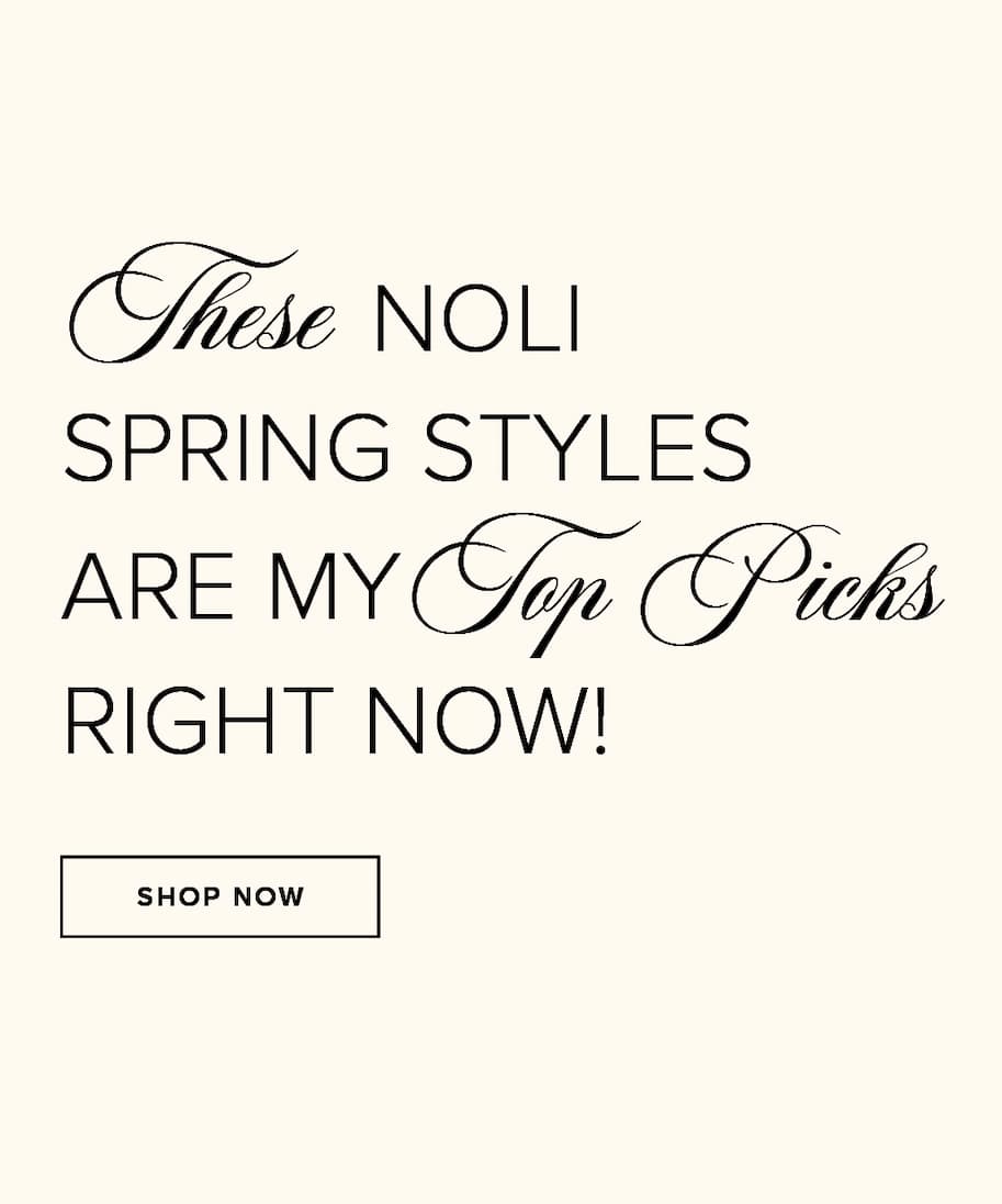 These Noli Spring Styles are my Top Picks Right Now