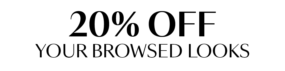 20% OFF Your Browsed Looks