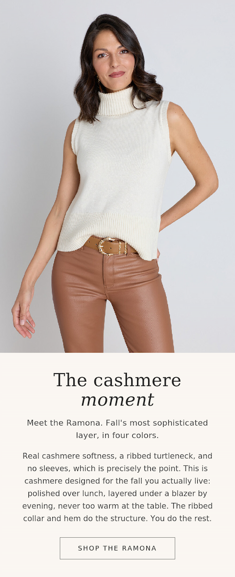 The Ramona Cashmere Sleeveless Sweater in Pearl worn with coated jeans and a gold belt. The cashmere moment, fall's most sophisticated layer in four colors