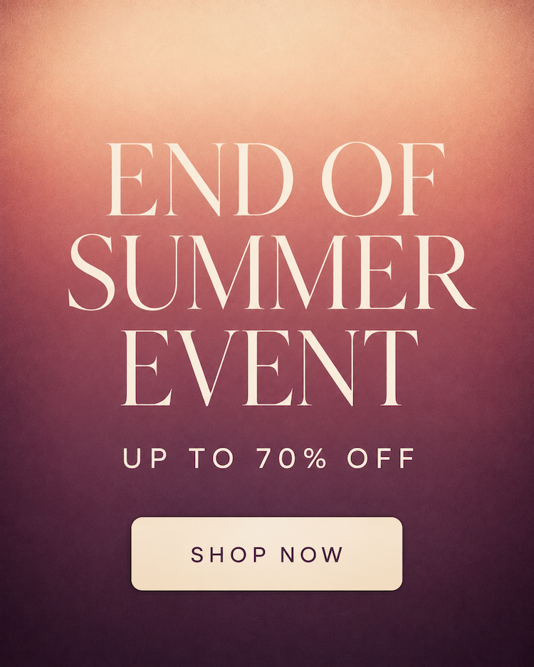 End of Summer Event Up to 70% Off.  Shop Now.