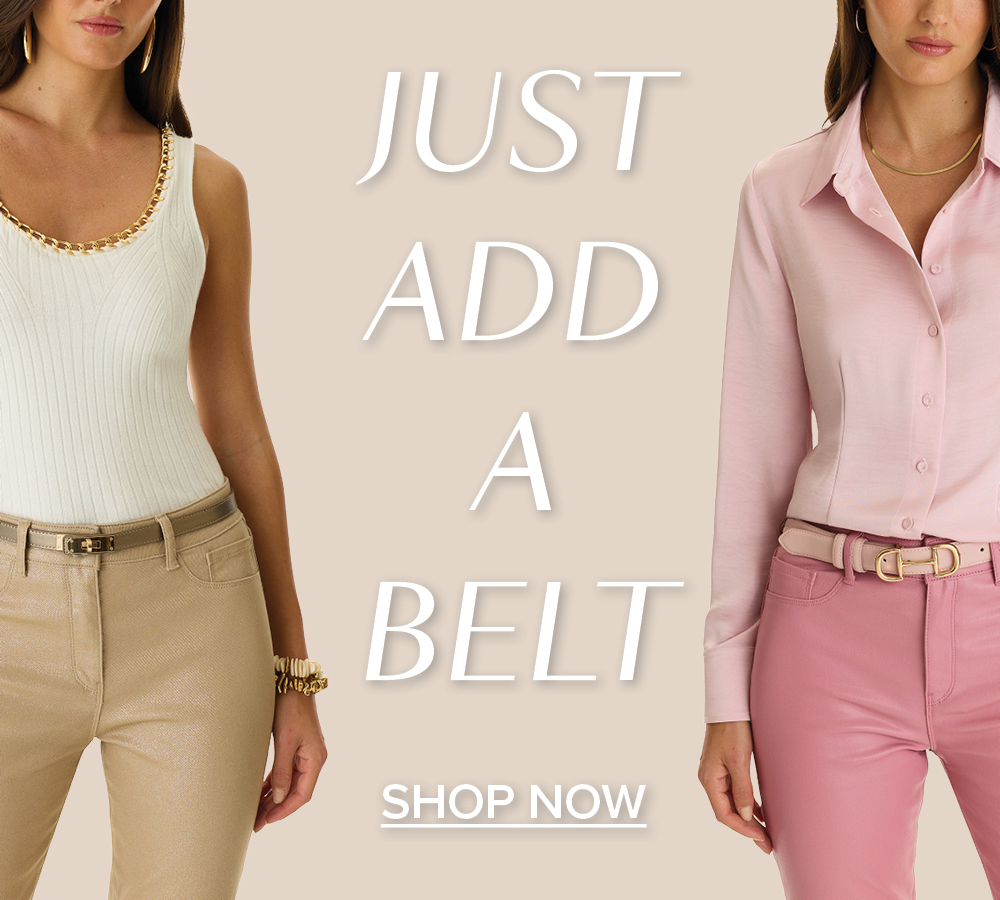 Just Add a Belt. Shop Now. Cropped in images of two models standing side by side on a beige background, showcasing the Bronze Nicola Belt and the Blush Bettie Belt.