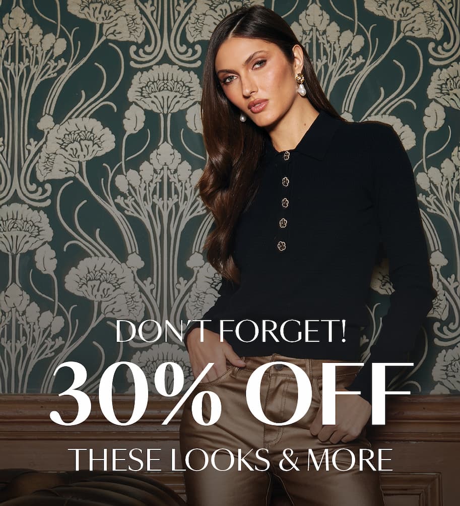 Don't Forget 30% OFF These Looks and More