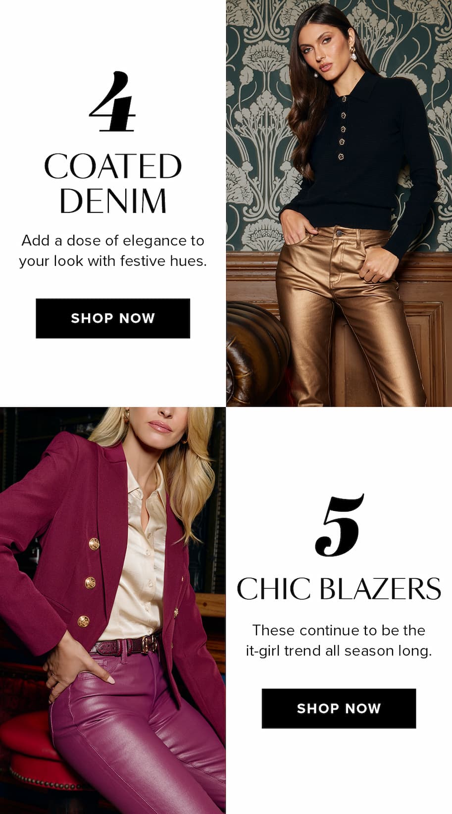 Coated Denim and Chic Blazers