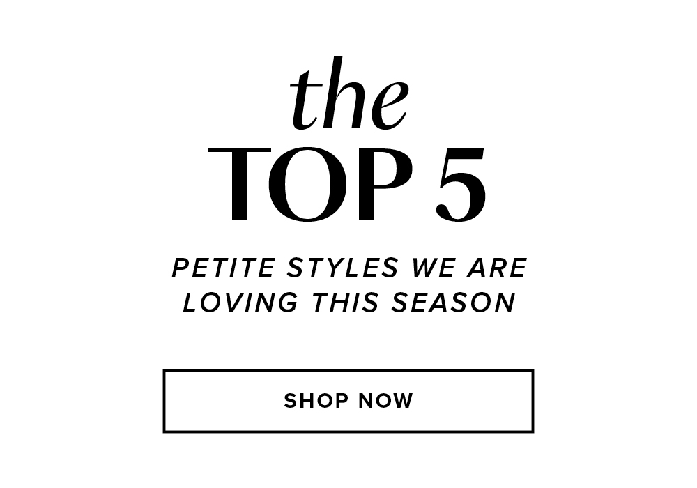 The Top 5 Petite Styles