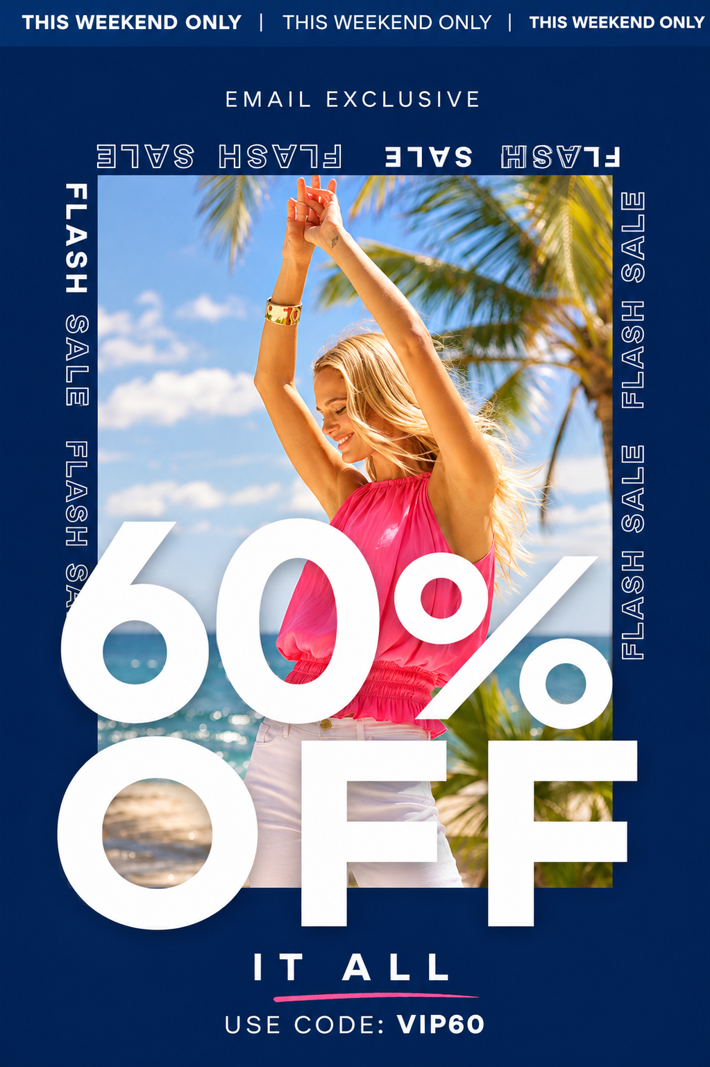 FLASH SALE 60% OFF Sitewide. Use code: VIP60. Shop Now