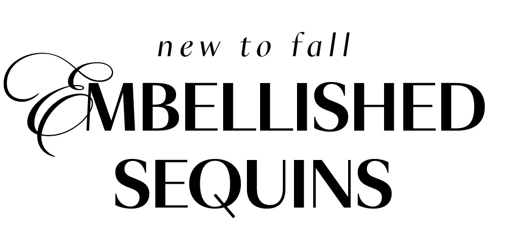 New to Fall : Embellished Sequins