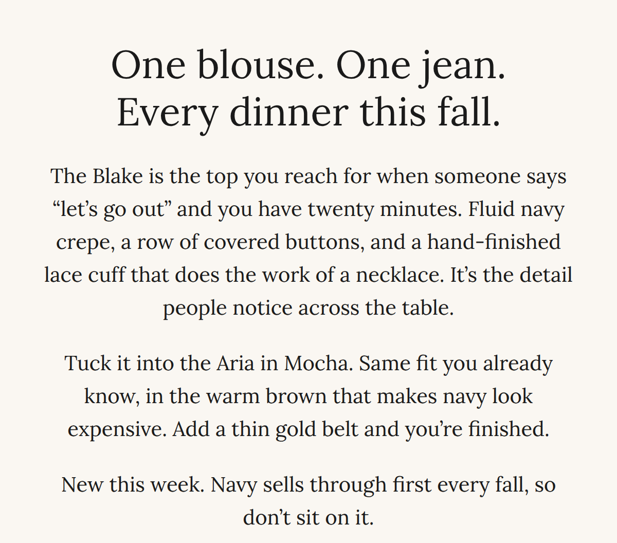One blouse. One jean. Every dinner this fall. The Blake in navy, new this week.