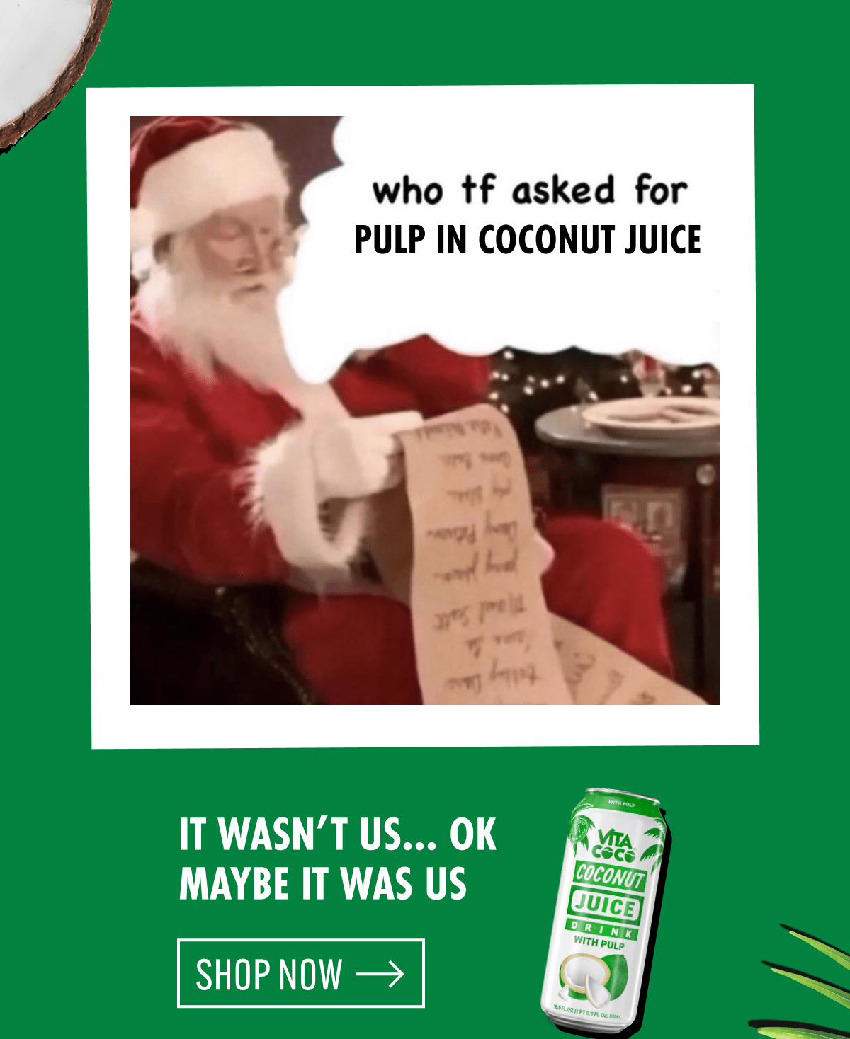 Who tf asked for pulp in coconut juice | It wasn't us... ok maybe it was us | Shop now