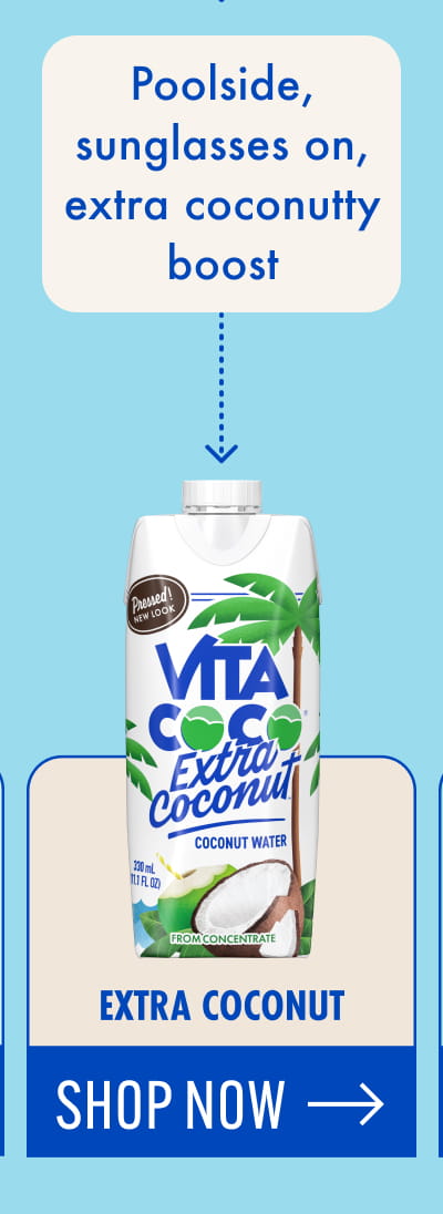 Poolside, sunglasses on, extra coconutty boost: | Extra Coconut | Shop now