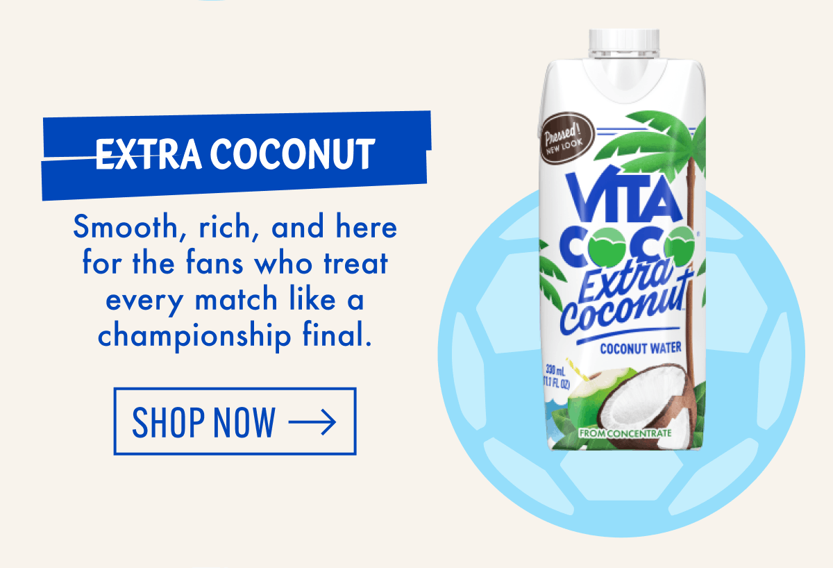 Extra Coconut | Smooth, rich, and here for the fans who treat every match like a championship final. | Shop now
