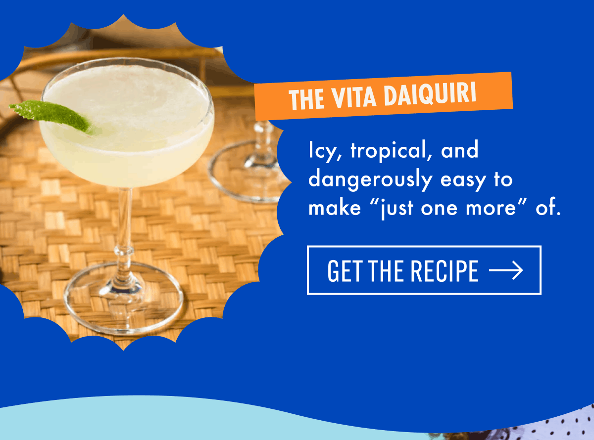 The VITA Daiquiri | Icy, tropical, and dangerously easy to make "just one more" of. | Get The Recipe