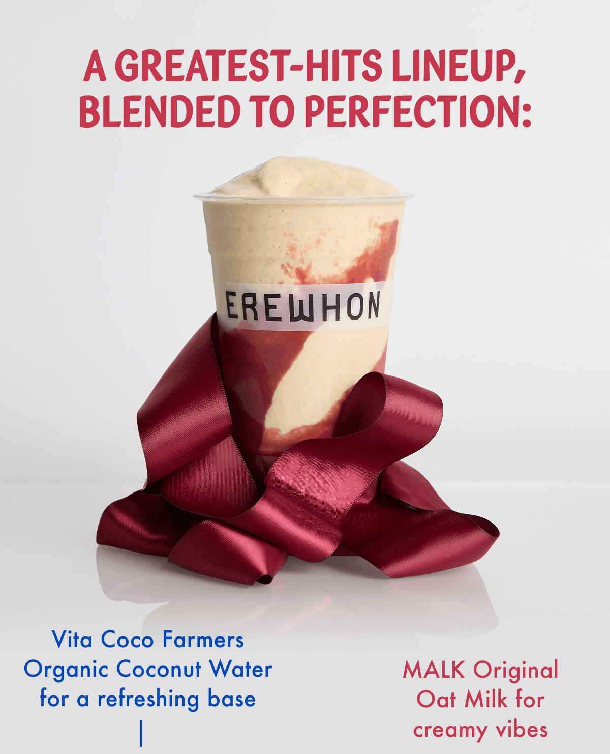 A greatest-hits lineup, blended to perfection: | Vita Coco Farmers Organic Coconut Water for a refreshing base | MALK Original Oat Milk for creamy vibes