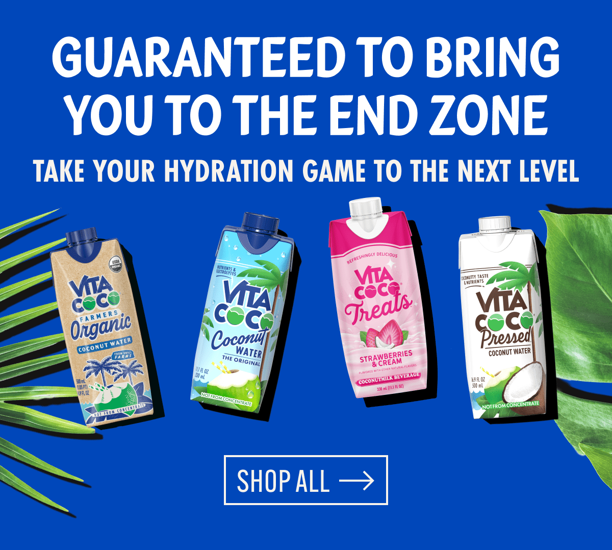 Guaranteed to bring you to the end zone | Take your hydration game to the next level | Shop all