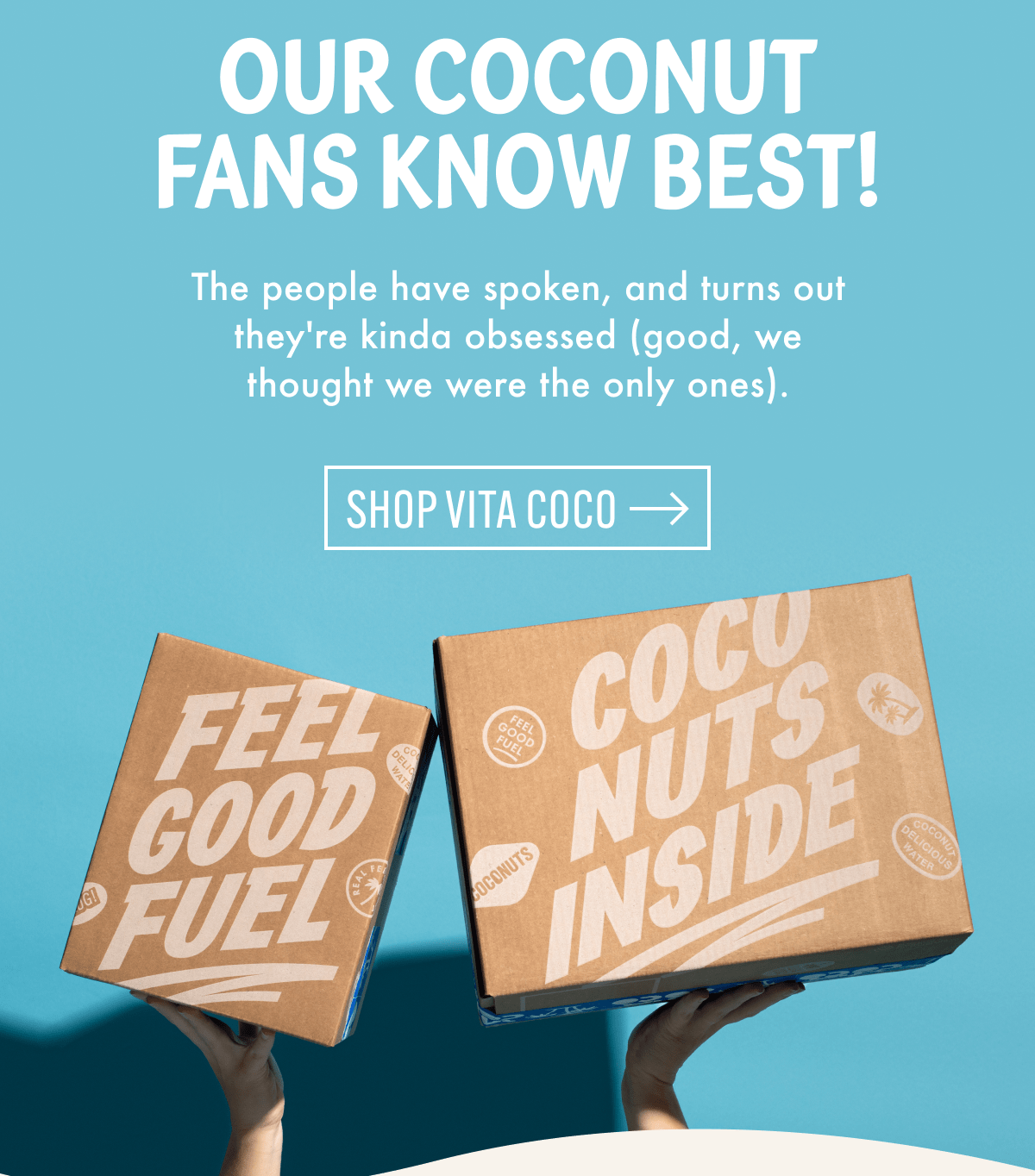 Our coconut fans know best! | The people have spoken, and turns out they're kinda obsessed (good, we thought we were the only ones). | Shop Vita Coco
