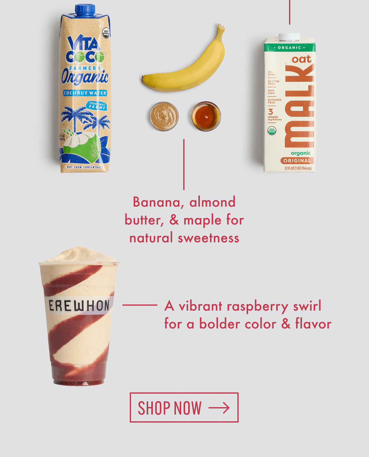 Banana, almond butter, & maple for natural sweetness | A vibrant raspberry swirl for a bolder color & flavor | Shop Now