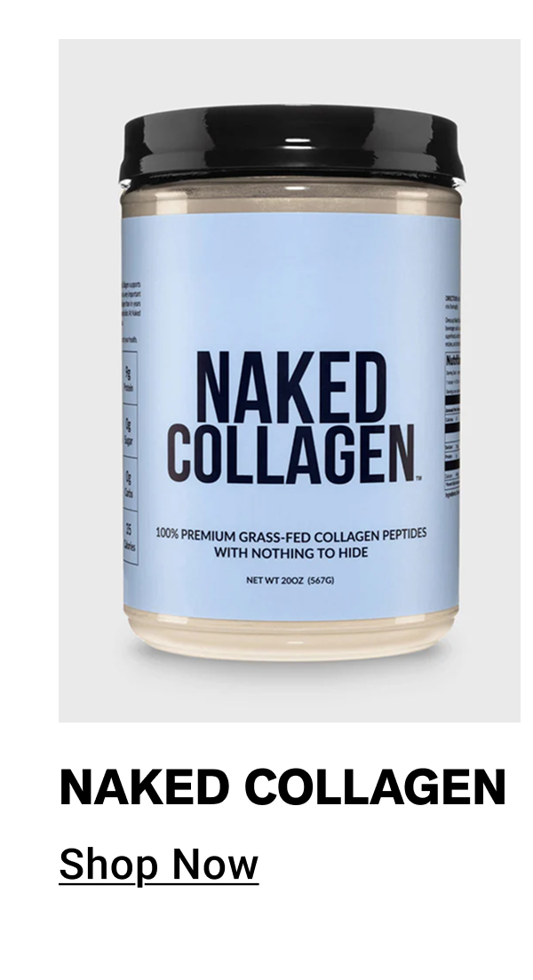 NAKED COLLAGEN  [[Shop Now]]