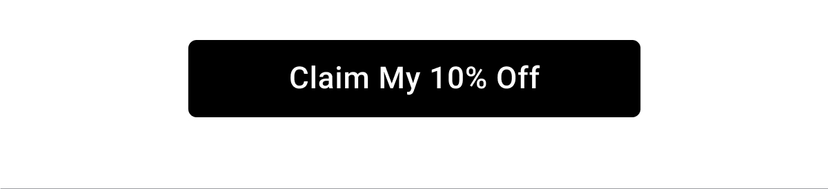 Claim My 10% Off