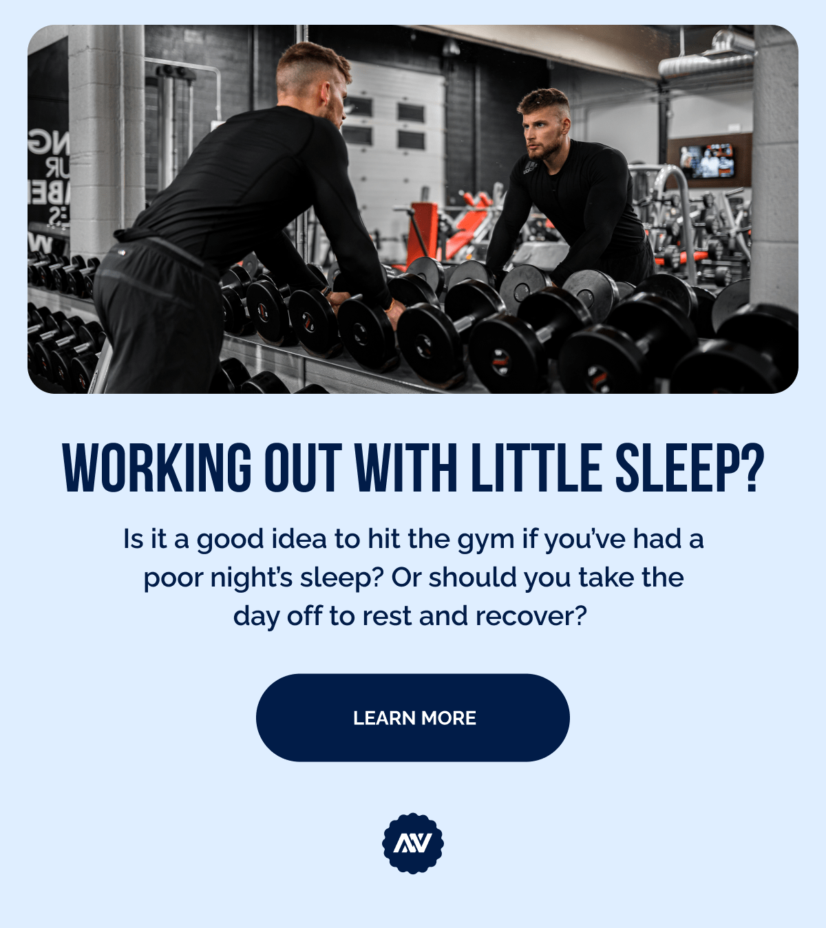 Is it a good idea to hit the gym if you've had a poor night's sleep? Or should you take the day off to rest and recover?