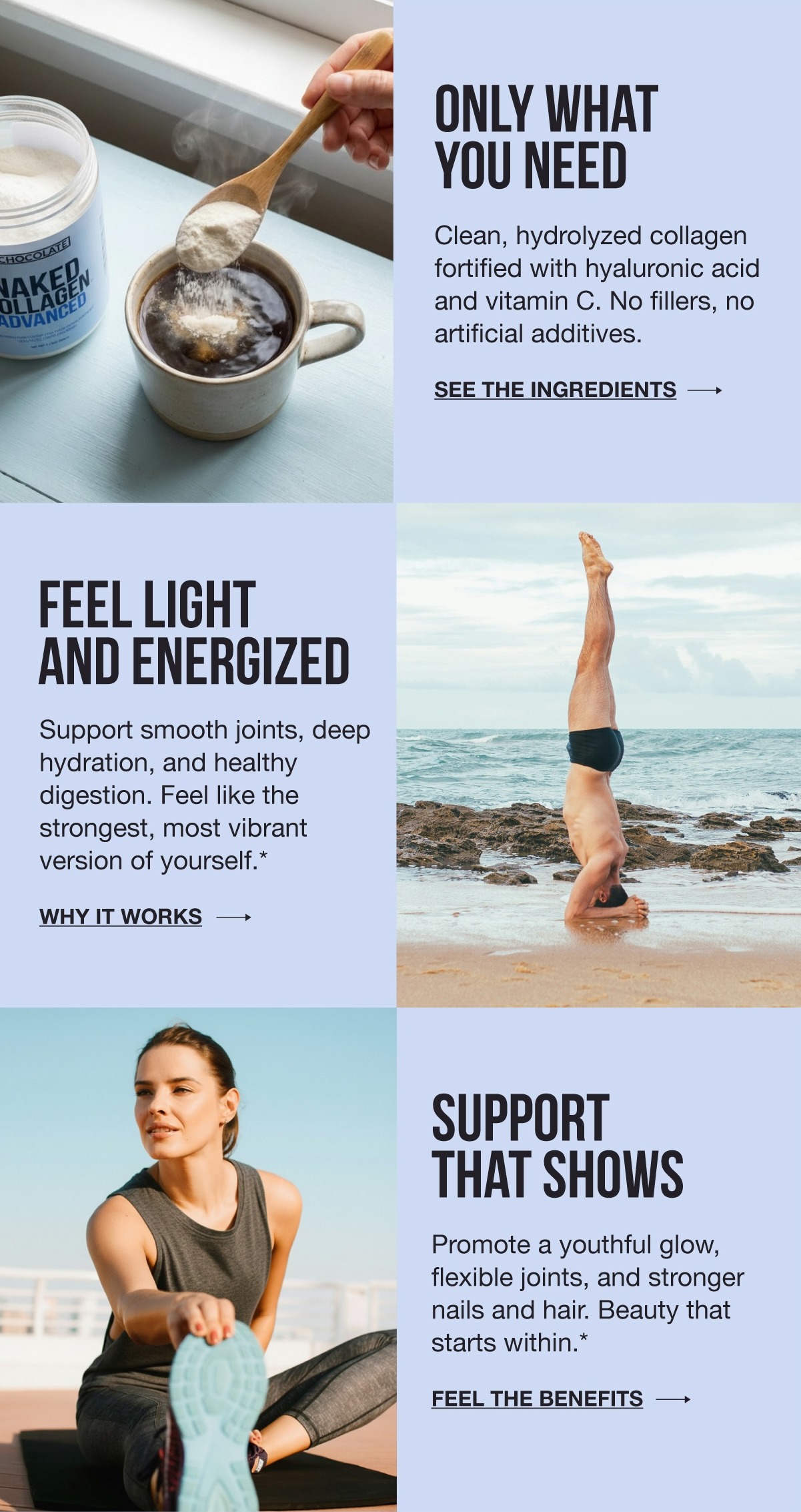 Only What You Need, Feel Light & Energized, Support that shows