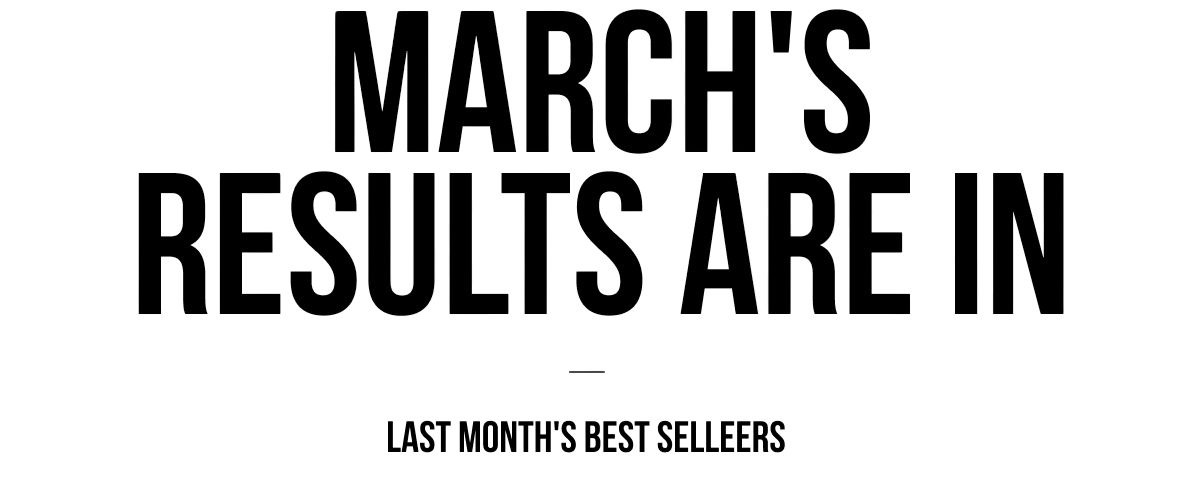March's Results Are In
