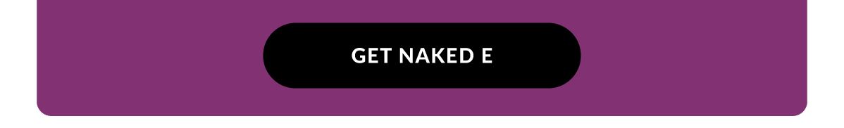 Get Naked E