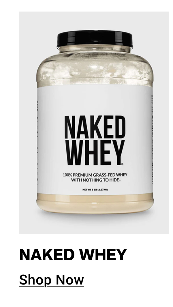 NAKED WHEY  [[Shop Now]]