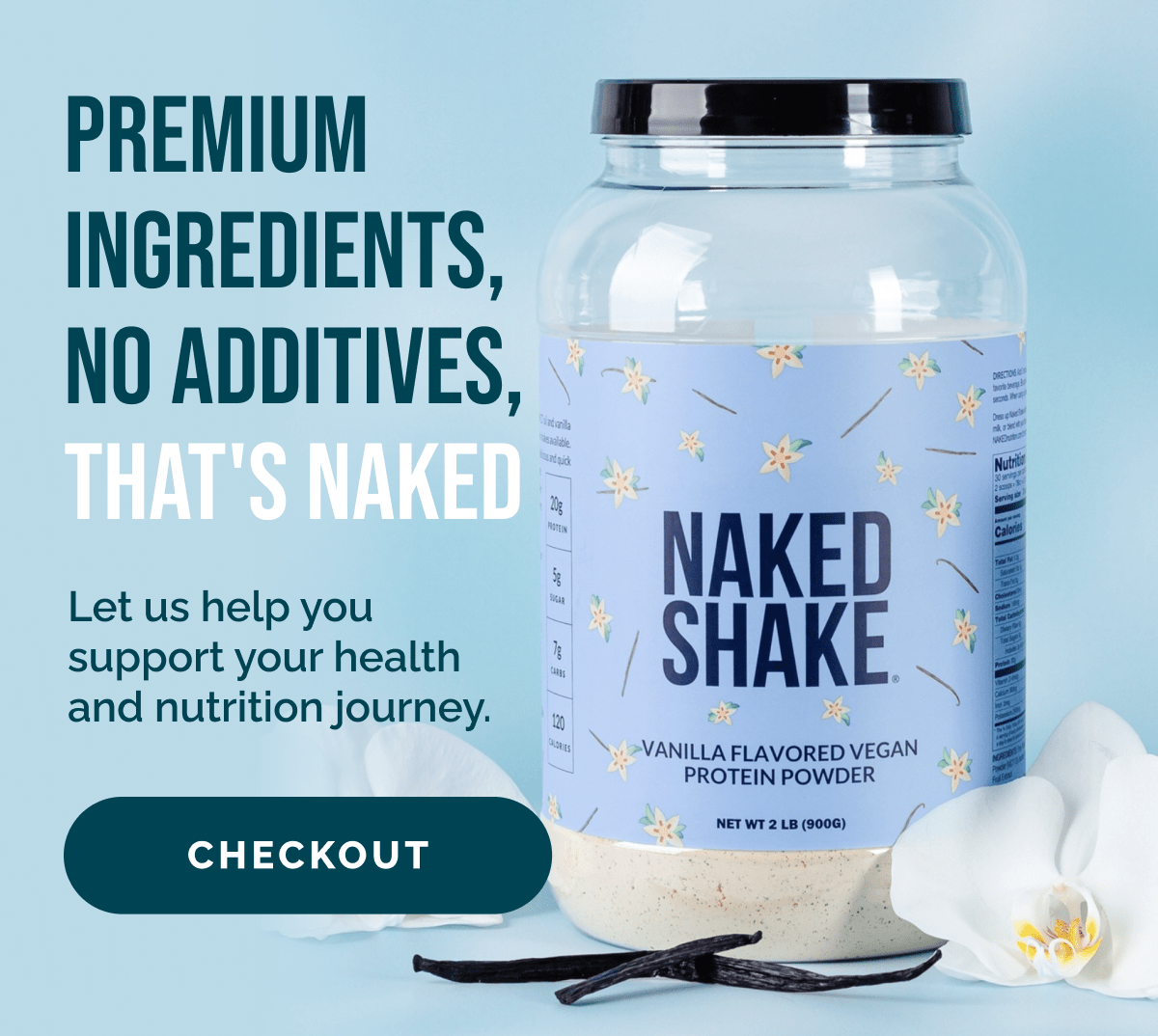Premium ingredients, No additives, That's Naked Let us help you support your health and nutrition journey
