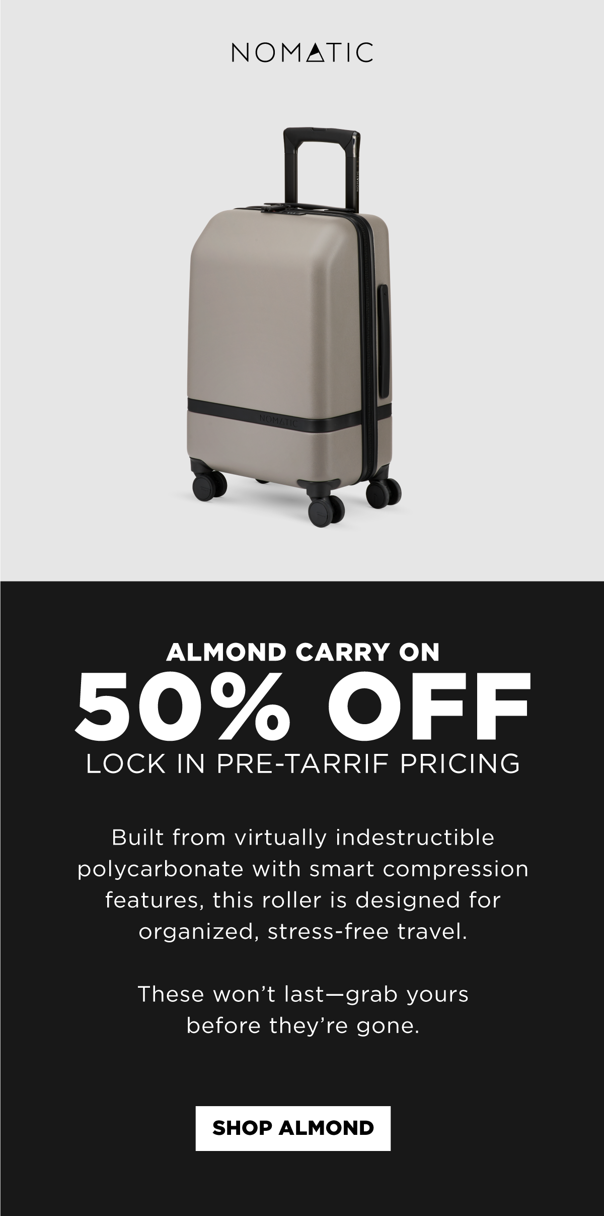50% Off almond Carry-On Classic