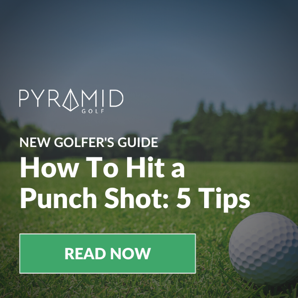How to hit a punch shot ⛳ 5 tips Pyramid Putters