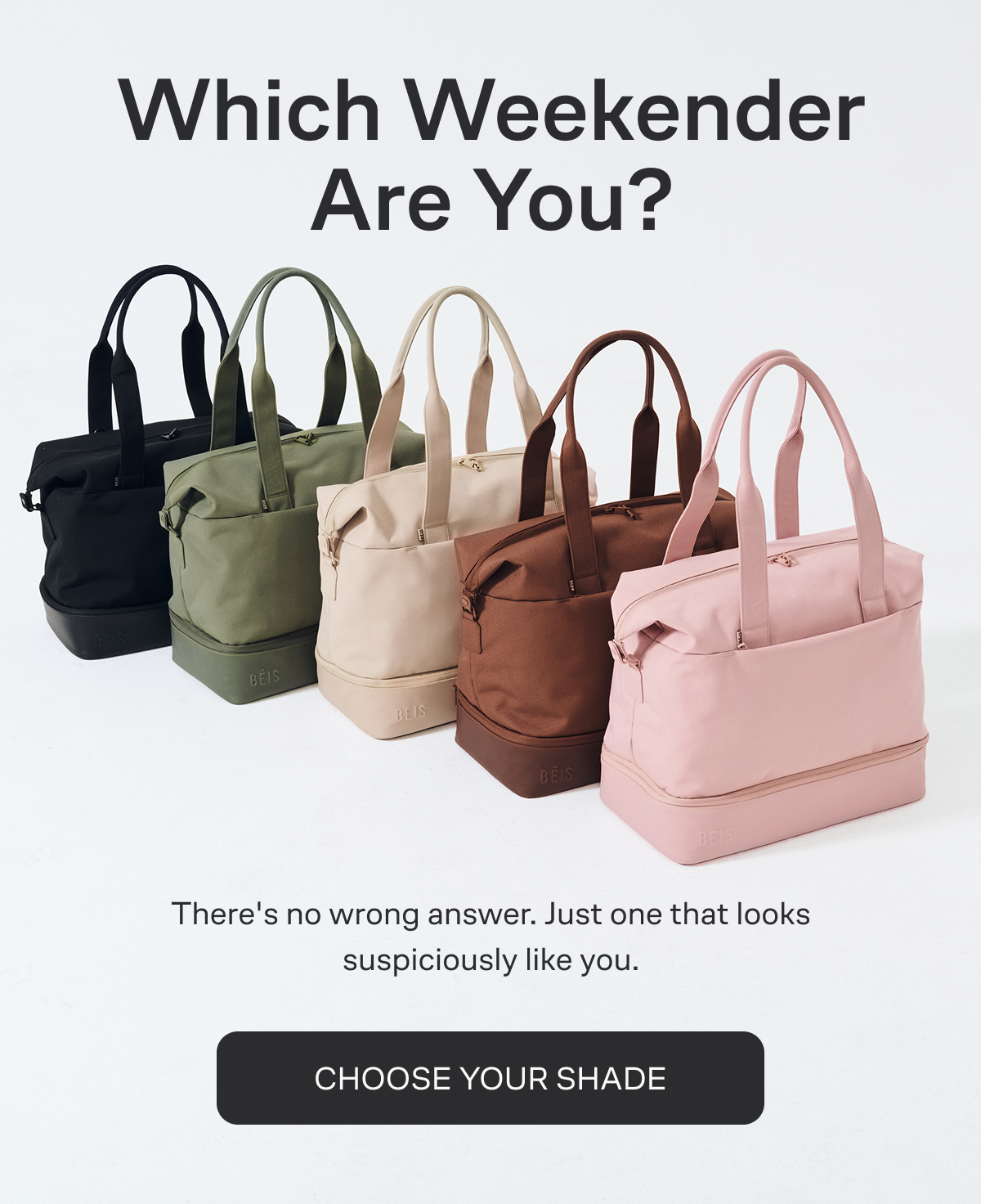 Choose Your Shade - Shop Weekenders