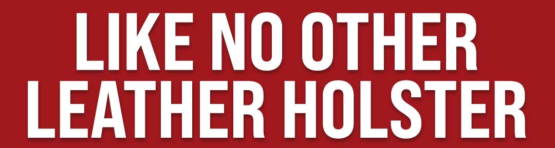 Like no other Holster