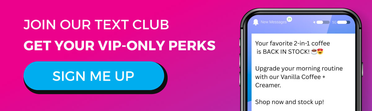 Join our text club - Get your VIP-only perks for signing up