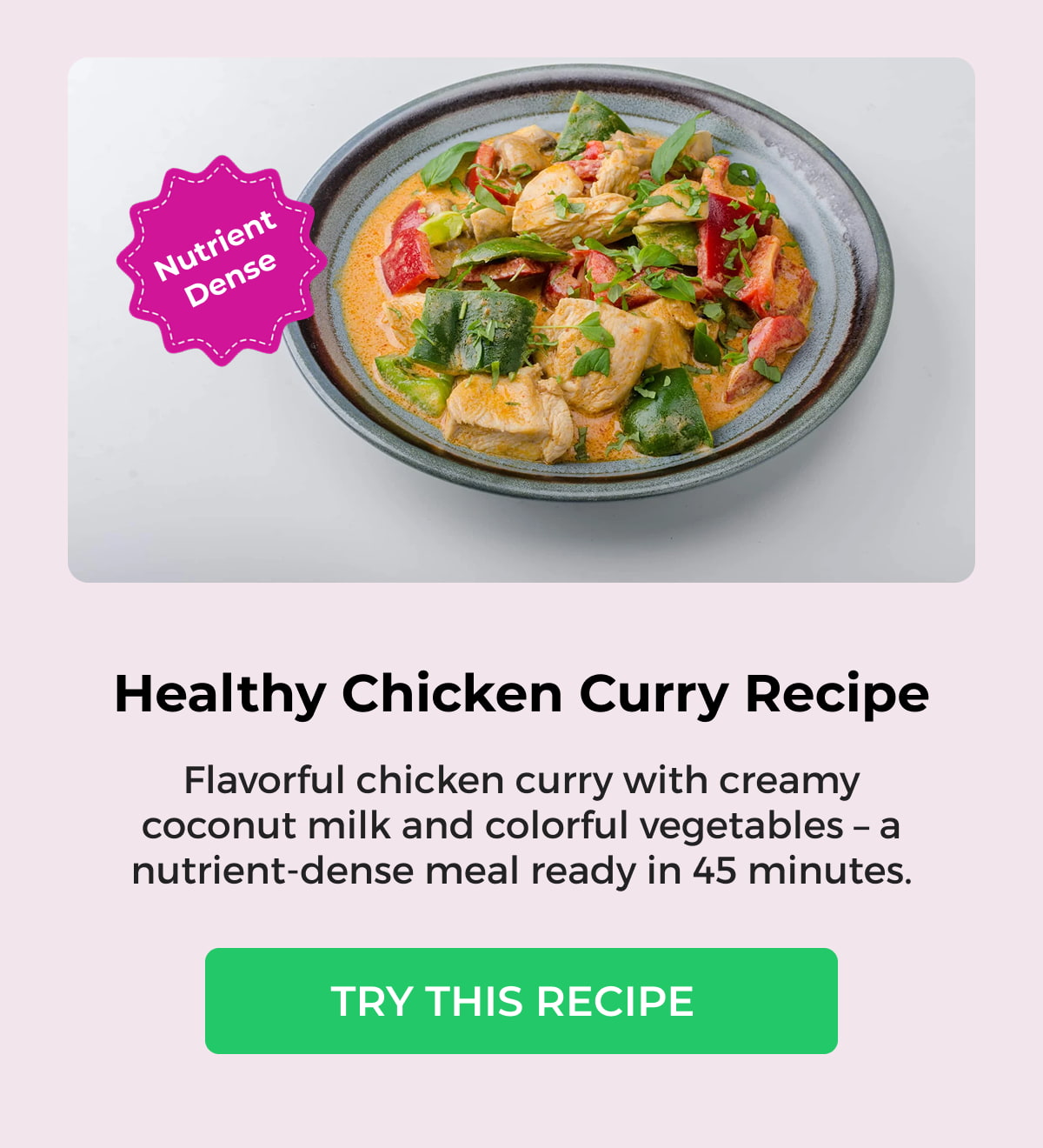 Healthy Chicken Curry Recipe Flavorful chicken curry with creamy coconut milk and colorful vegetables – a nutrient-dense meal ready in 45 minutes.