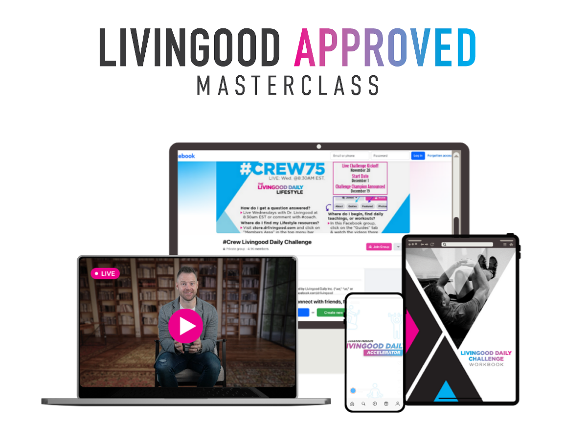 $165 worth of bonuses instantly 3 Day Masterclass Introducing the Brand New Livingood Approved Book and How to Use It
