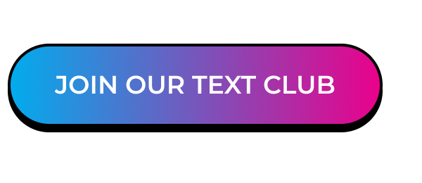Join Our Text Club