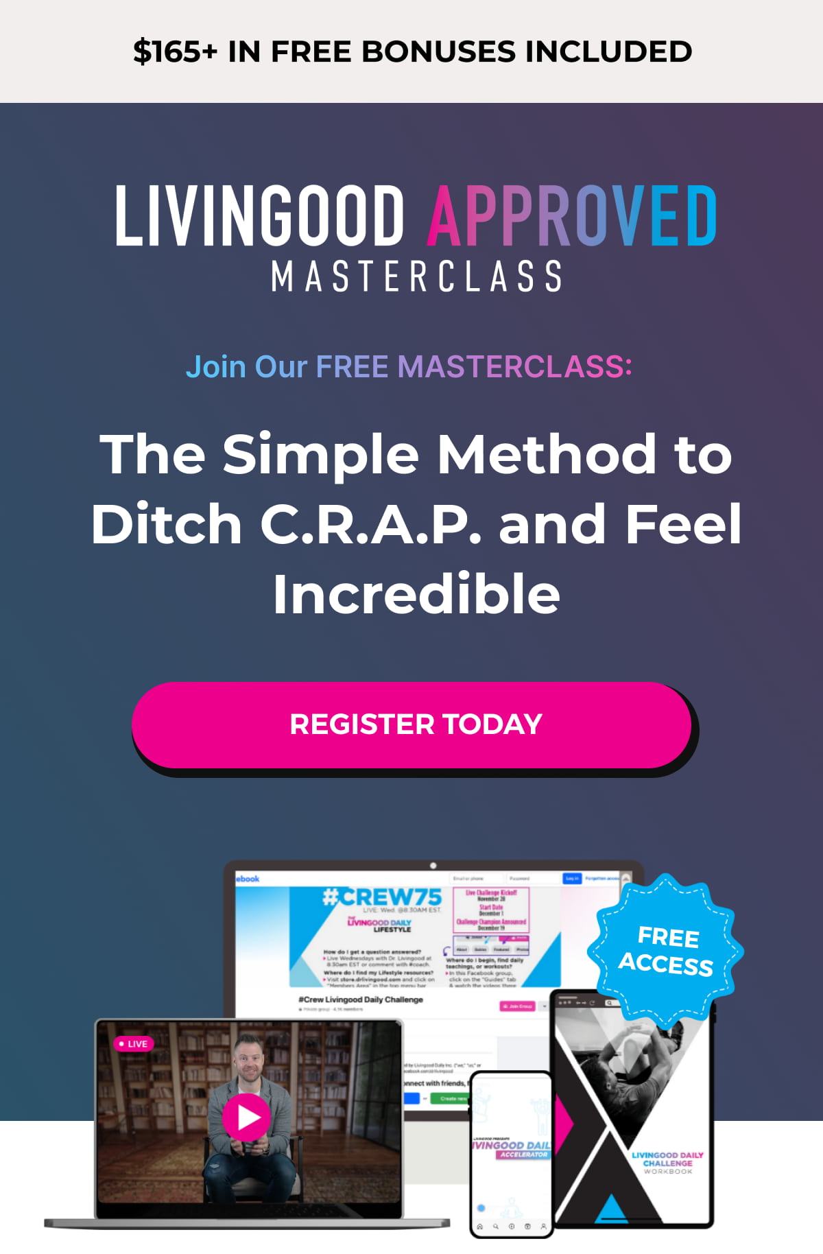 $165+ IN FREE BONUSES INCLUDED The Simple Method to Ditch C.R.A.P. and Feel Incredible
