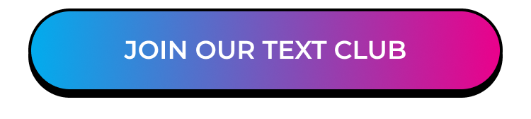 Join Our Text Club