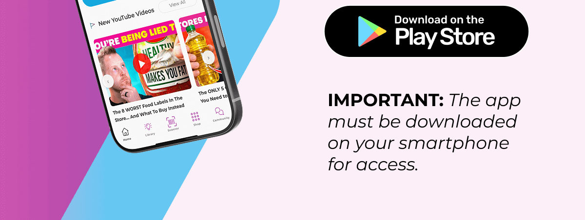 Download on the Play Store - IMPORTANT: The app must be downloaded on your smartphone for access.