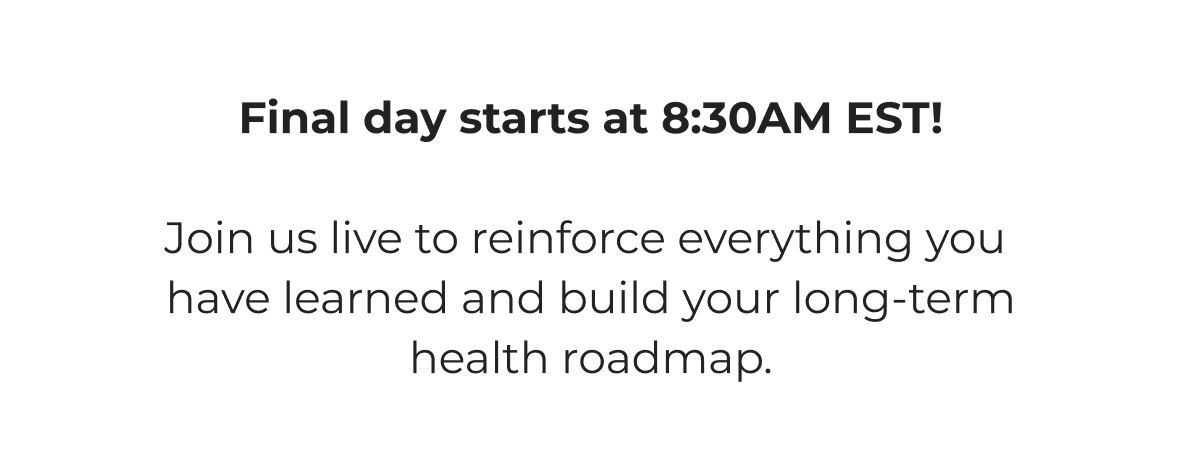 It's time to get excited!  Join Dr. Livingood live for Day 2. We're diving into the "How" of repairing your health from the inside out.  Look for our reminder 10 minutes before we begin day 1 of this game-changing training.