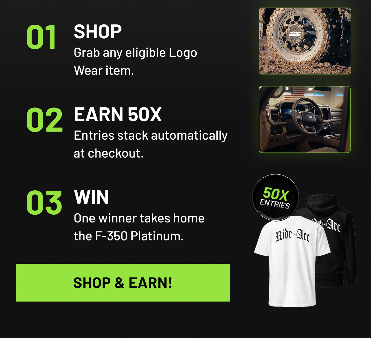 how it works: shop, earn 50x, and one winner takes home the F-350 platinum